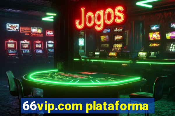 66vip.com plataforma